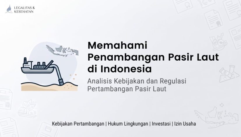 Apa dan Bagaimana Penambangan Pasir Laut di Indonesia?
