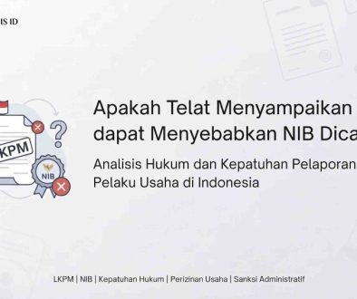 Apakah Telat Menyampaikan LKPM Dapat Menyebabkan NIB Dicabut?