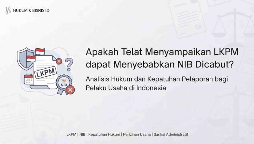 Apakah Telat Menyampaikan LKPM Dapat Menyebabkan NIB Dicabut?