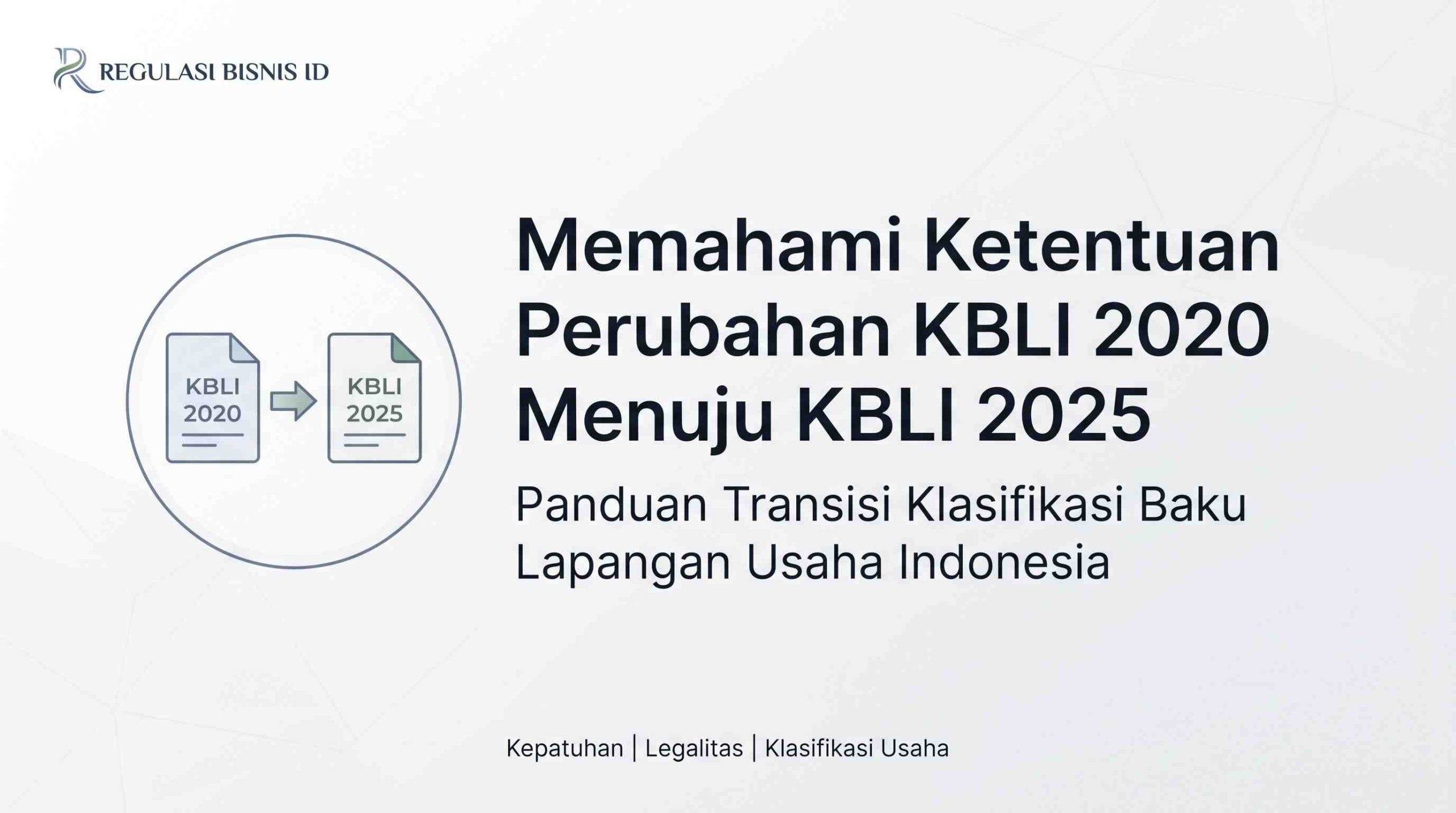 Apa dan Bagaimana Perubahan Ketentuan pada KBLI 2025?