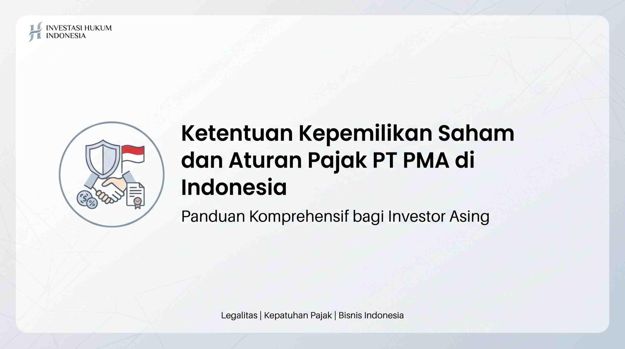 Bagaimana Kepemilikan Saham dan Pajak PT PMA di Indonesia?
