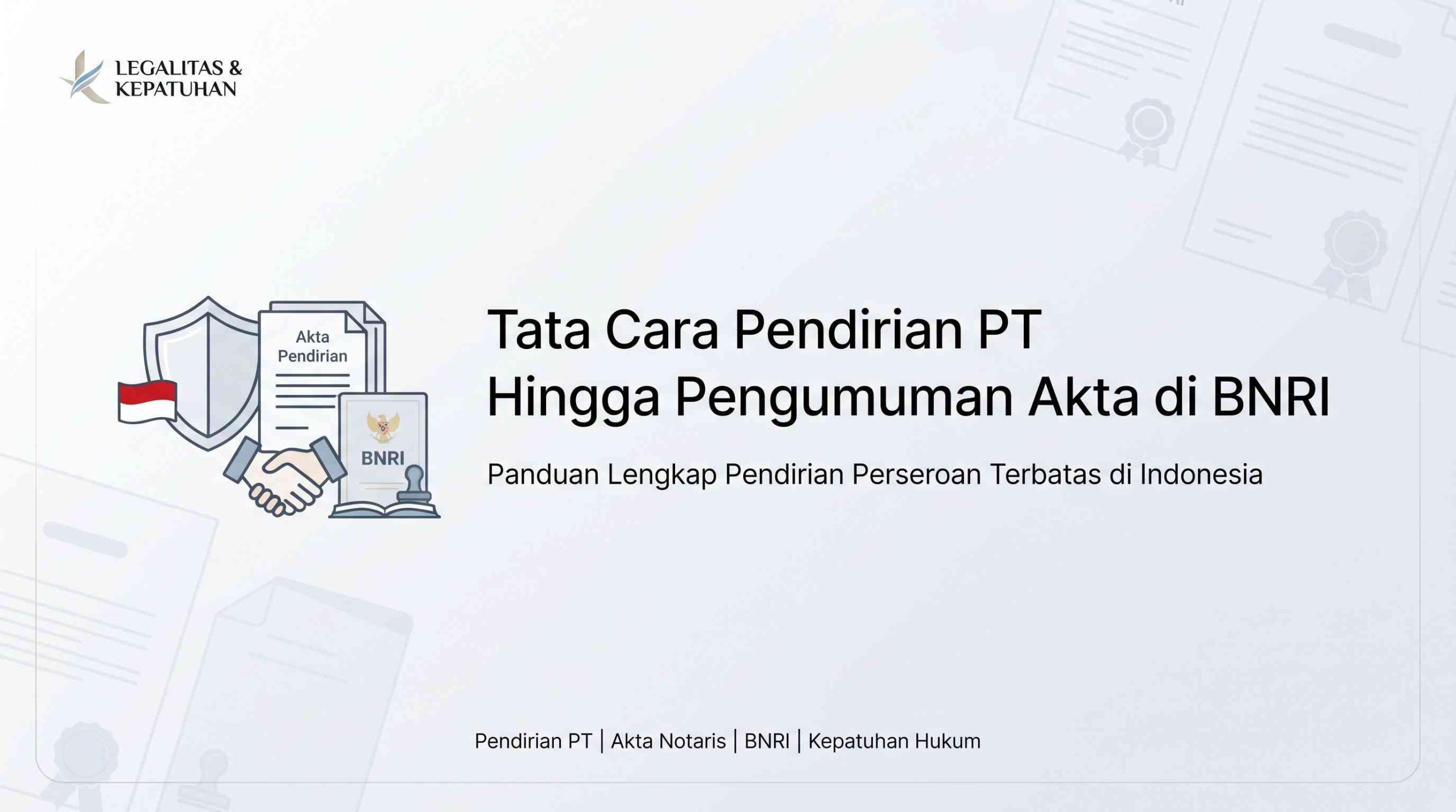 Bagaimana Pendirian PT Hingga Pengumuman Aktanya di BNRI?