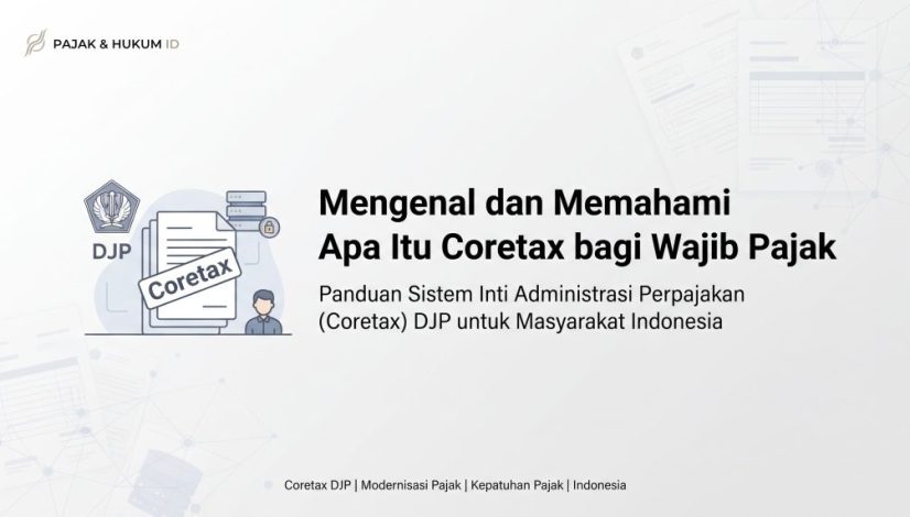 Apa Itu Coretax DJP bagi Wajib Pajak?