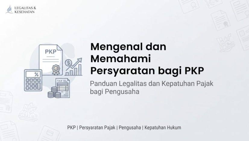Apa Saja Persyaratan yang Diperlukan untuk Menjadi PKP?