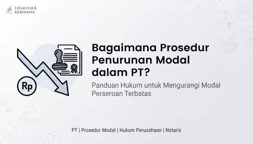 Bagaimana Prosedur Penurunan Modal dalam PT?