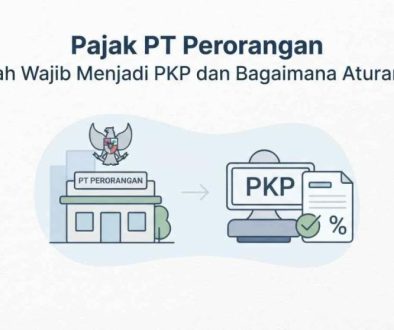 Pajak PT Perorangan, Apakah Wajib Menjadi PKP dan Bagaimana Aturannya?