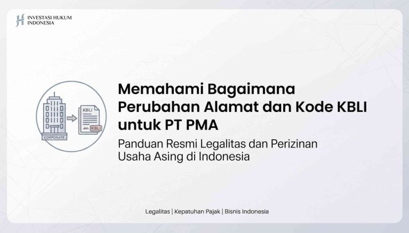 Bagaimana Perubahan Alamat dan Kode KBLI untuk PT PMA?