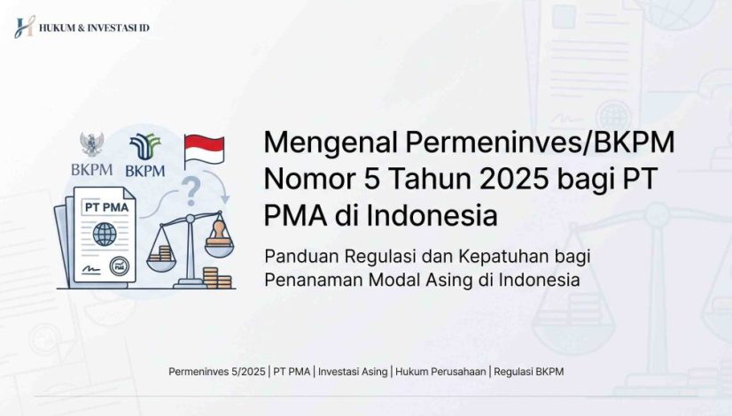 Apa Itu Permeninves/BKPM Nomor 5 Tahun 2025?