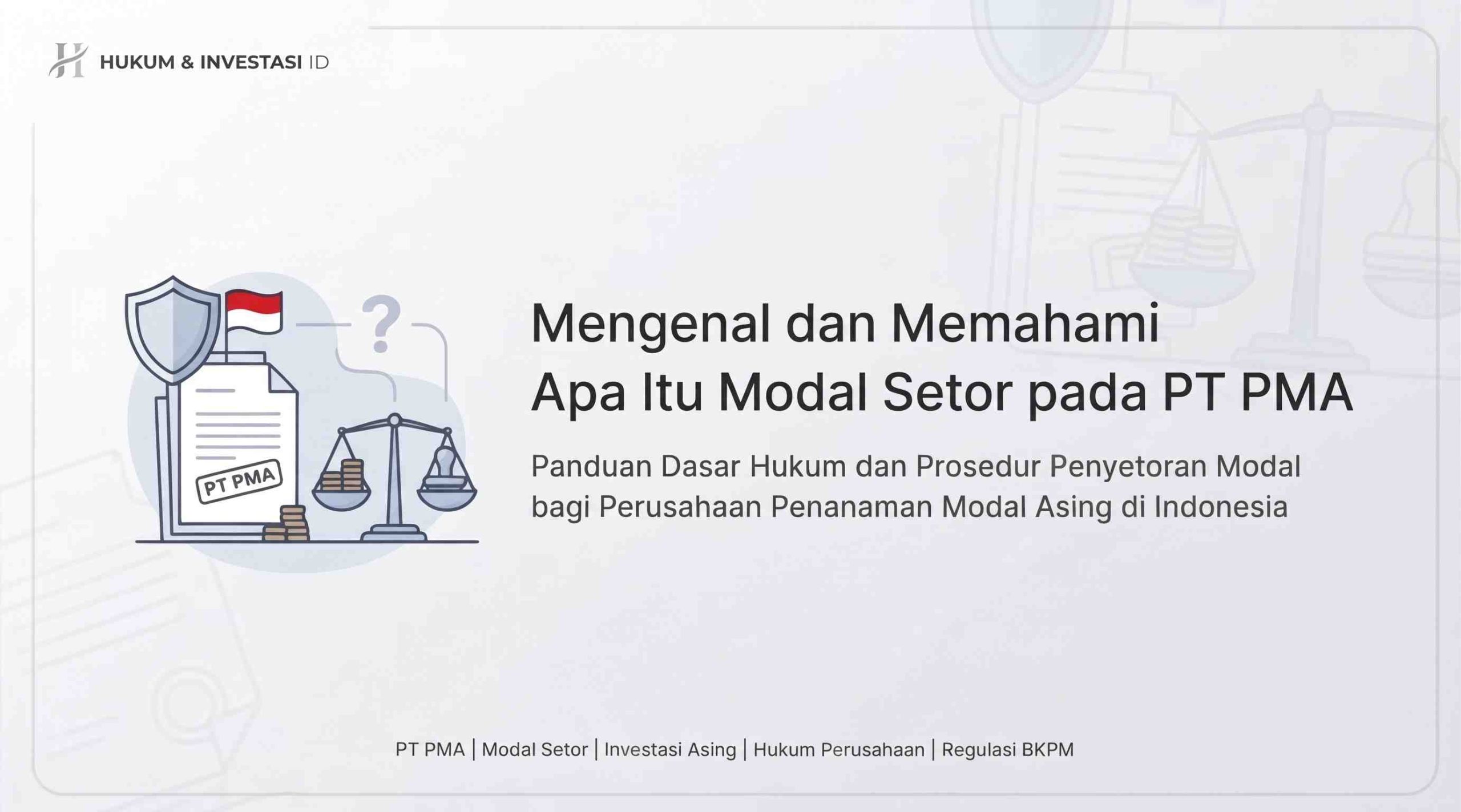 Apa Itu Modal Setor pada PT PMA?